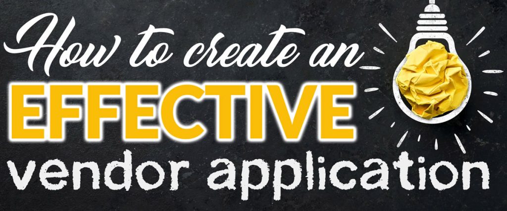 A dark chalkboard-esque background with a drawn lightbulb on it.  There is a piece of crumbled yellow paper nestled in the middle of the lightbulb, and title text reads "How to create an effective vendor application"
