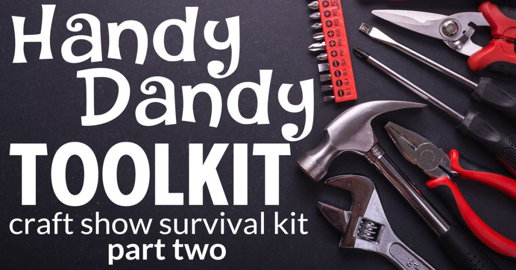 Title screen with a dark background and red tools reads "handy dandy toolkit craft show survival kit part two"
