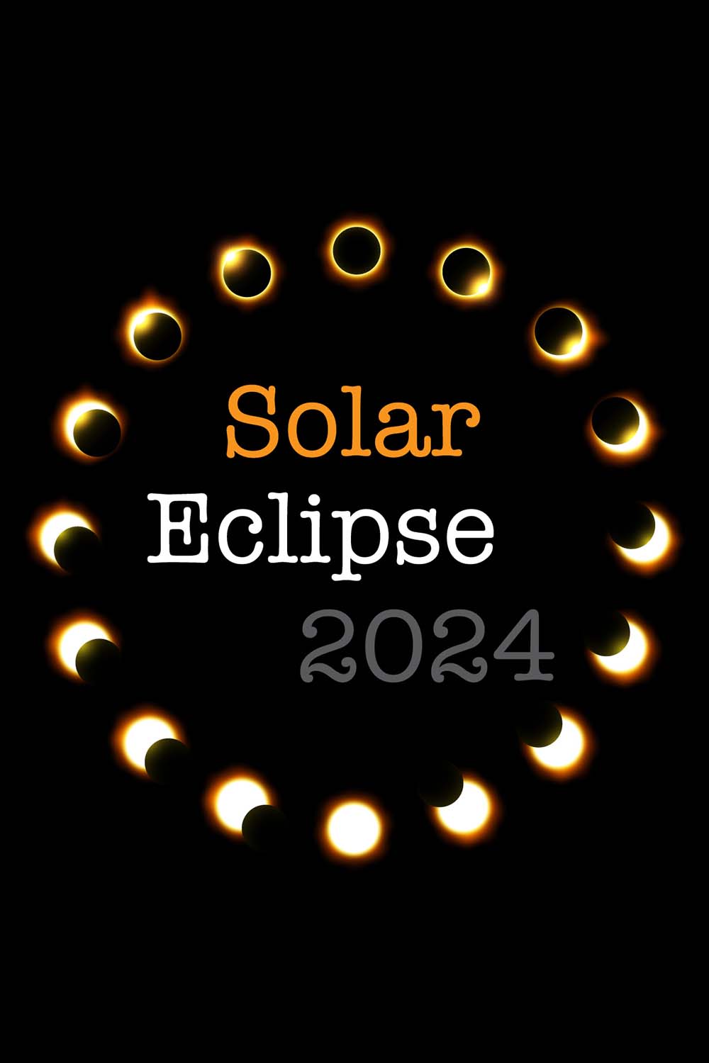 Black background with the phases of a total solar eclipse and text that reads "Solar eclipse 2024"